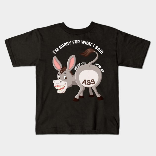 You're an ass! Kids T-Shirt by Chancer87